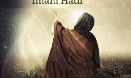 Who was Imam Hadi (AS)? (part 2)